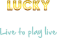 LUCKY STREAK